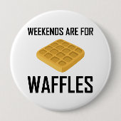 Weekends zijn voor wafels ronde button 4,0 cm (Voorkant)