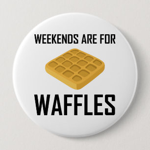Weekends zijn voor wafels ronde button 4,0 cm