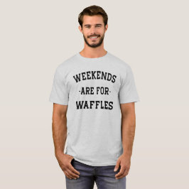 Weekends zijn voor wafels t-shirt