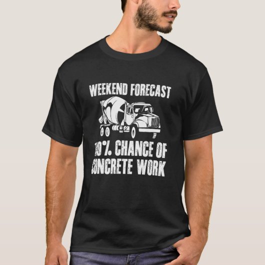 Weekendverwachting Betonwerker Bemanning T-shirt (Voorkant)