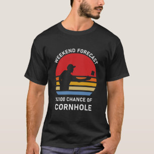 Weekendvoorspelling 100% kans op Cornhole T-shirt