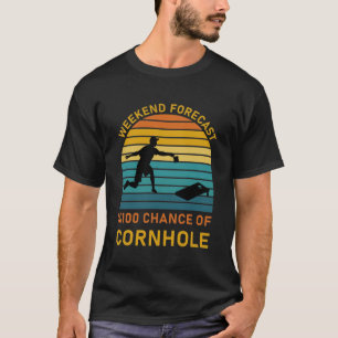 Weekendvoorspelling 100% kans op Cornhole T-shirt