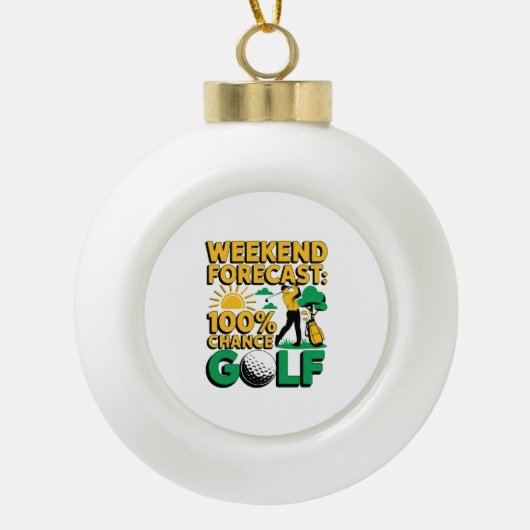 Weekendvoorspelling 100% kans op golf keramische bal ornament (Voorkant)