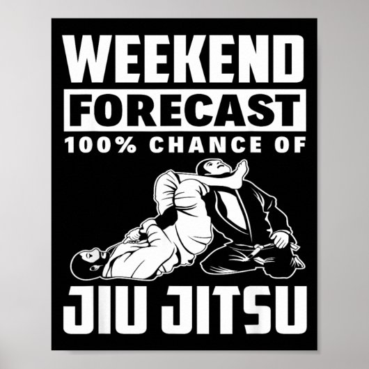 Weekendvoorspelling 100 Kans op Jiu Jitsu Poster (Voorkant)