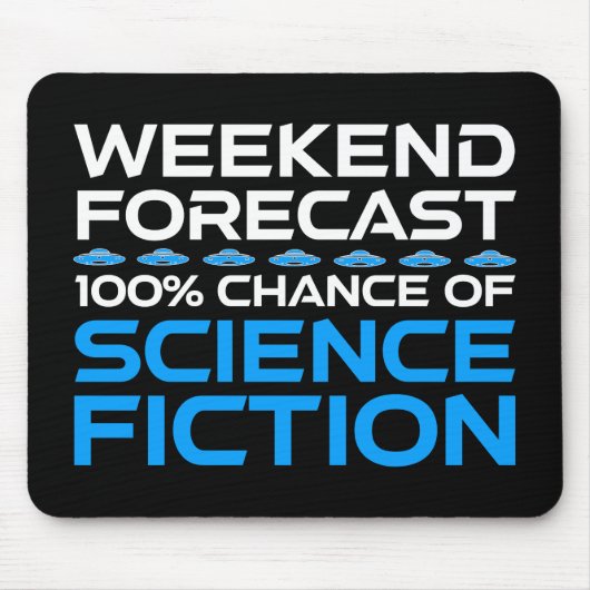 Weekendvoorspelling - 100% kans op sciencefiction muismat (Voorkant)