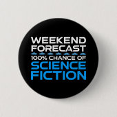 Weekendvoorspelling - 100% kans op sciencefiction ronde button 5,7 cm (Voorkant)