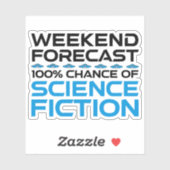Weekendvoorspelling - 100% kans op sciencefiction sticker (Vel)