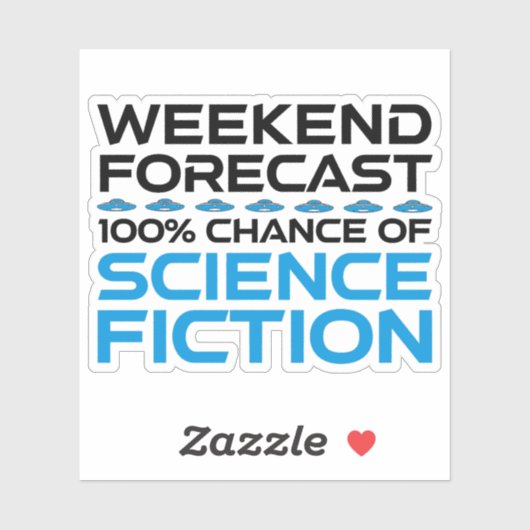 Weekendvoorspelling - 100% kans op sciencefiction sticker (Vel)