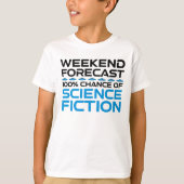 Weekendvoorspelling - 100% kans op sciencefiction t-shirt (Voorkant)