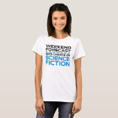 Weekendvoorspelling - 100% kans op sciencefiction t-shirt (Voorkant volledig)