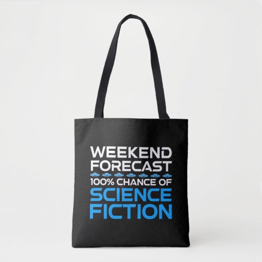 Weekendvoorspelling - 100% kans op sciencefiction tote bag (Voorkant)