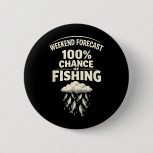 Weekendvoorspelling 100 Kans op Vissen Grappig Ronde Button 5,7 Cm