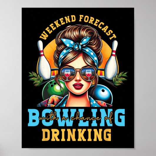 Weekendvoorspelling Bowling kans dat je rommelig D Poster (Voorkant)