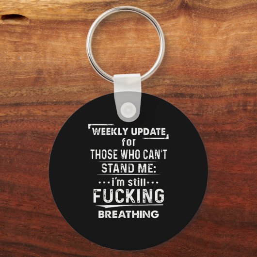 Weekly Update For Those Who Can't Stand Me Sleutelhanger (Voorkant)