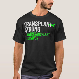 Weemdieren Transplant Sterke levertransplantatie O T-shirt