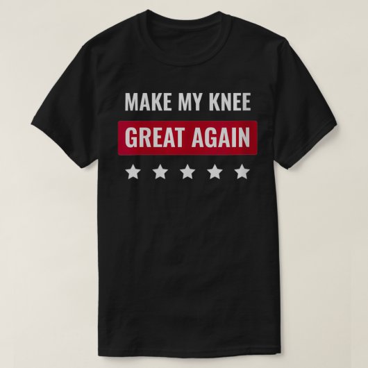 Weemens maken mijn knie weer geweldig met Trump Kn T-shirt (Design voorkant)