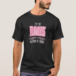 Weemens Matron van Honor Flawless Matching Bachelo T-shirt