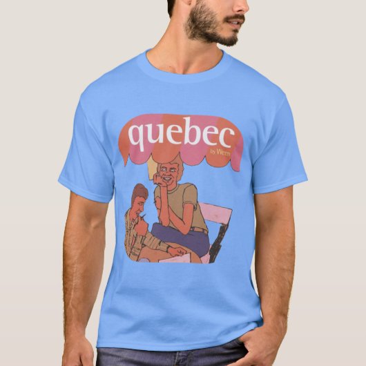 Ween Quebec perfect cadeau vriend T-shirt (Voorkant)