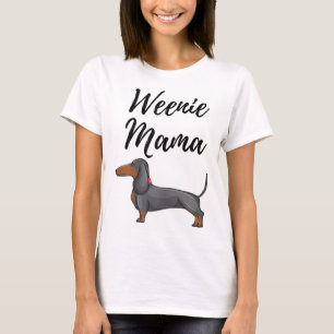 Weenie Mama Funny Dachshund Lover Weiner Dog Gift T-shirt