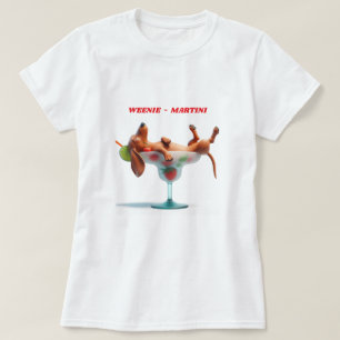 WEENIE MARTINI DACHSHUND T-SHIRT