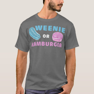 Weenie of Hamburger Funny Gender onthullen T-shirt