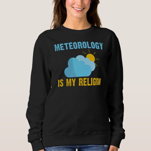 Weer Chaser Meteorology is mijn religieuze Meteoro Trui (Voorkant)