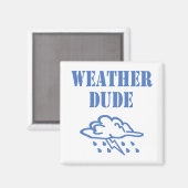 Weer Dude Magnet (Voorkant / Achterkant)