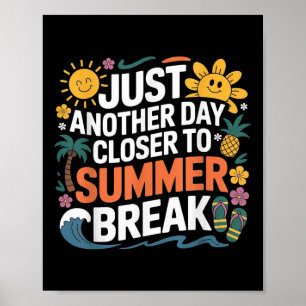 Weer een dag dichter bij de zomervakantie leraar S Poster
