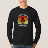 Weer een dag in het paradijs t-shirt (Voorkant)