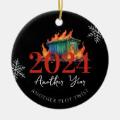 Weer een plot twist | Grappig 2024 Dumpster Fire Keramisch Ornament (Voorkant)