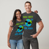 Weer een wereldmilieudag van de aarde maken t-shirt (Unisex)