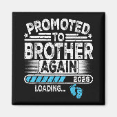 Weer gepromoveerd tot broeder Est. 2026 Loading Fu Magneet (Voorkant)