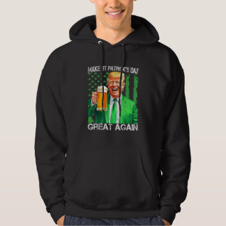 Weer grappige Trump maakt St Patrick's Day weer ge Hoodie