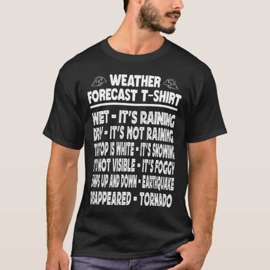 Weer voorspelling van een metrooloog Tornado Joke T-shirt (Voorkant)