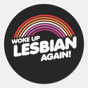 WEER WAKE UP LESBIENE T-Shirt Ronde Sticker