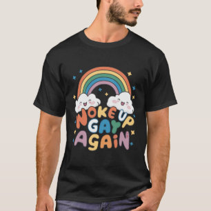 Weer Wakker Geworden Als Homo Mens, LGBT Pride Maa T-shirt