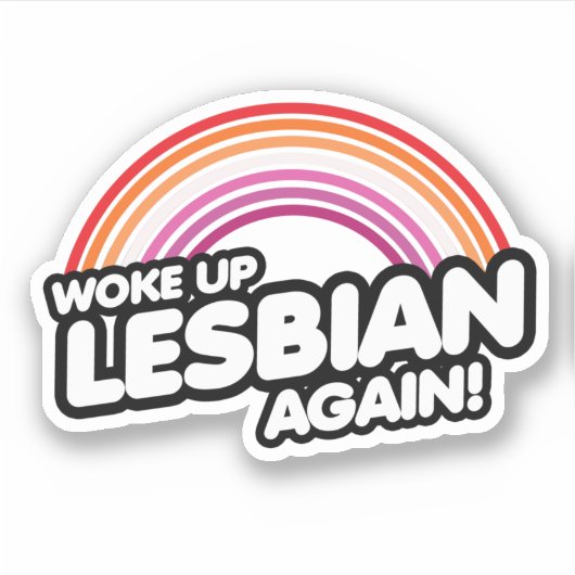 Weer Wakker Lesbisch Geworden Sticker (Voorkant)