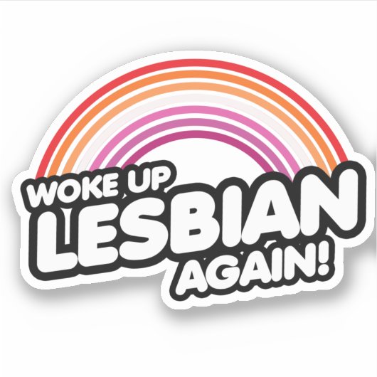 Weer Wakker Lesbisch Geworden Sticker (Voorkant)