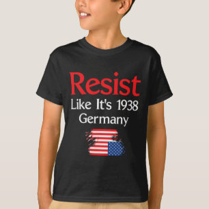 Weersta alsof het Duitsland van 1938 is T-shirt