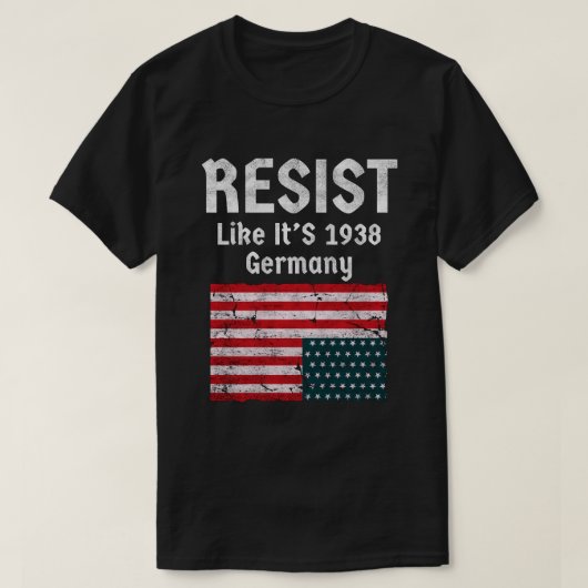 Weersta alsof het Duitsland van 1938 is T-shirt (Design voorkant)