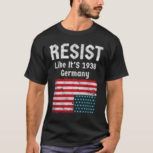 Weersta alsof het Duitsland van 1938 is T-shirt (Voorkant)