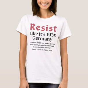Weersta alsof het Duitsland van 1938 is T-shirt