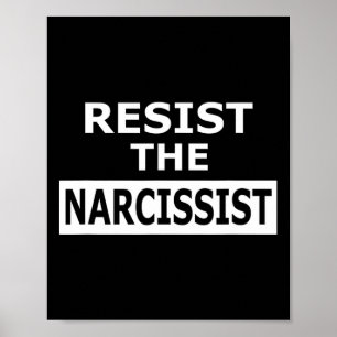 Weersta de narcistische psychologie poster