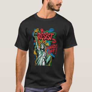 Weersta Resist Statue of Liberty Hands Off Prot T-shirt