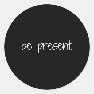 Wees aanwezig Mindfulness Herinnering Yoga Vrede Ronde Sticker