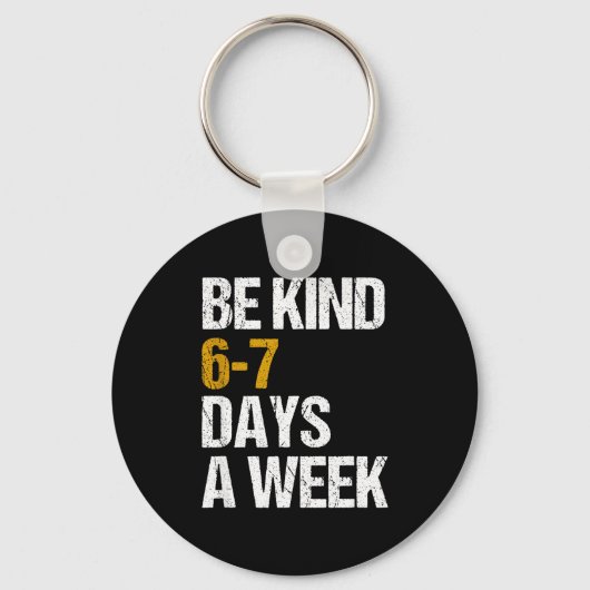 Wees aardig 6-7 dagen per week liefde zes zeven vr sleutelhanger (Voorkant)