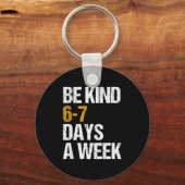 Wees aardig 6-7 dagen per week liefde zes zeven vr sleutelhanger (Voorkant)