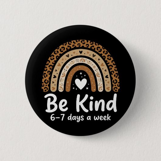 Wees aardig 6-7 dagen per week positieve luipaard ronde button 5,7 cm (Voorkant)