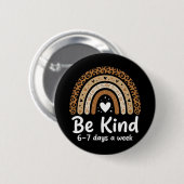 Wees aardig 6-7 dagen per week positieve luipaard ronde button 5,7 cm (Voorkant /achterkant)