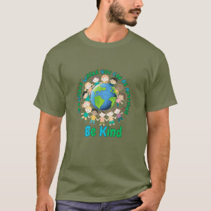 Wees aardig Aardse Dag ontwerp voor kinderen en ge T-shirt